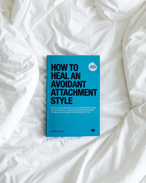 How to Heal an Avoidant Attachment Style